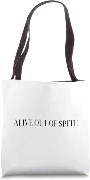Alive Out Of Spite Oversized Tote Bag