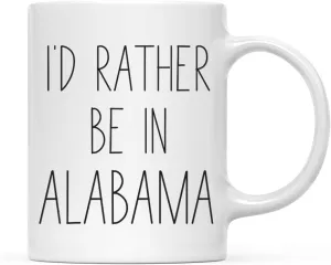 Andaz Press U.S. State 11oz. Coffee Mug Gift, I'd Rather Be in Alabama, 1-Pack, Long Distance College Going Away Study Abroad Birthday Christmas Gifts
