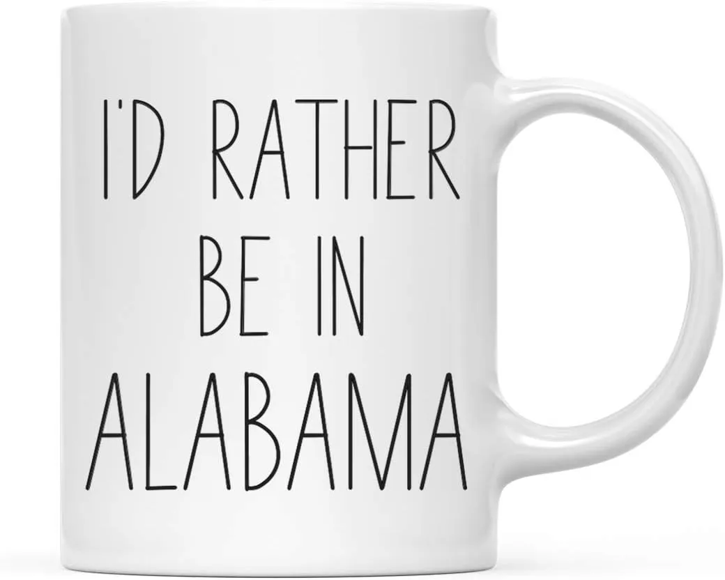Andaz Press U.S. State 11oz. Coffee Mug Gift, I'd Rather Be in Alabama, 1-Pack, Long Distance College Going Away Study Abroad Birthday Christmas Gifts