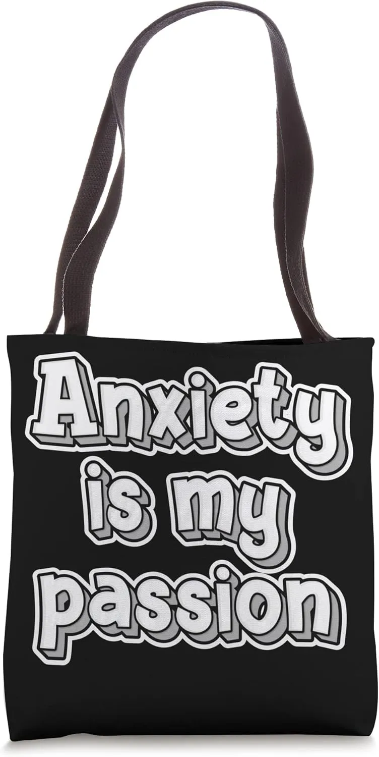 Anxiety is my passion funny ironic depression quote Tote Bag