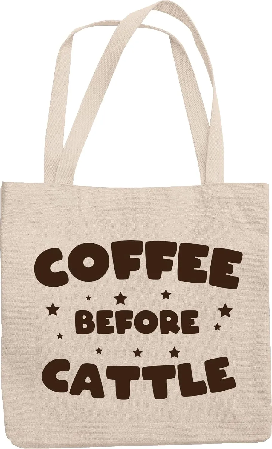 Coffee Before Cattle. Ranch And Country Life Reusable Tote Bag For People Who Are On Farming, Animal Husbandry, Livestock Farming, Breeding And Raising