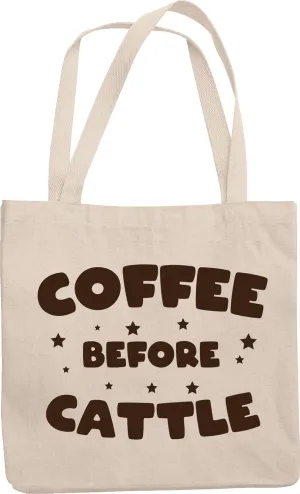 Coffee Before Cattle. Ranch And Country Life Reusable Tote Bag For People Who Are On Farming, Animal Husbandry, Livestock Farming, Breeding And Raising