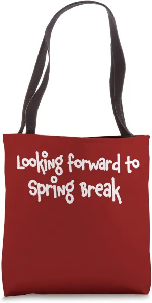 Funny Spring Break for School college university Tote Bag