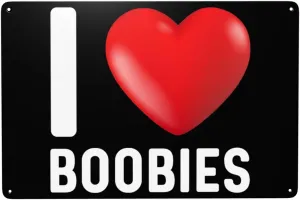 I Love Heart Boobies Sign I Love Heart Boobies Metal Tin Sign Funny Metal Tin Sign For Garage Decor Signs 8x12 Inch Metal Wall Art Poster