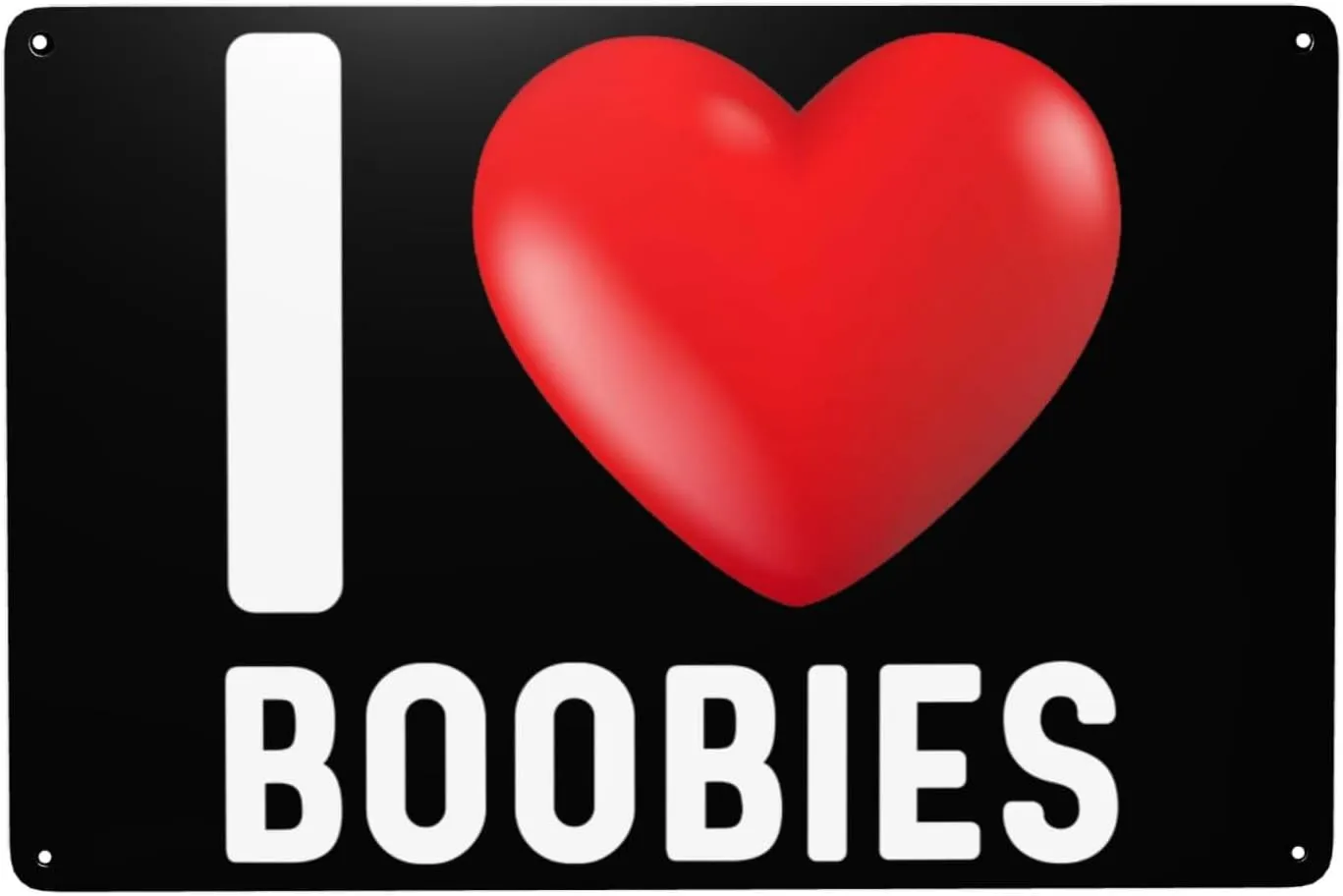 I Love Heart Boobies Sign I Love Heart Boobies Metal Tin Sign Funny Metal Tin Sign For Garage Decor Signs 8x12 Inch Metal Wall Art Poster