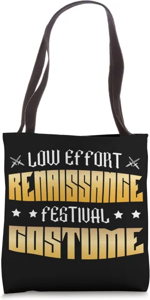 Low Effort Renaissance Festival Costume Ren Faire Tote Bag