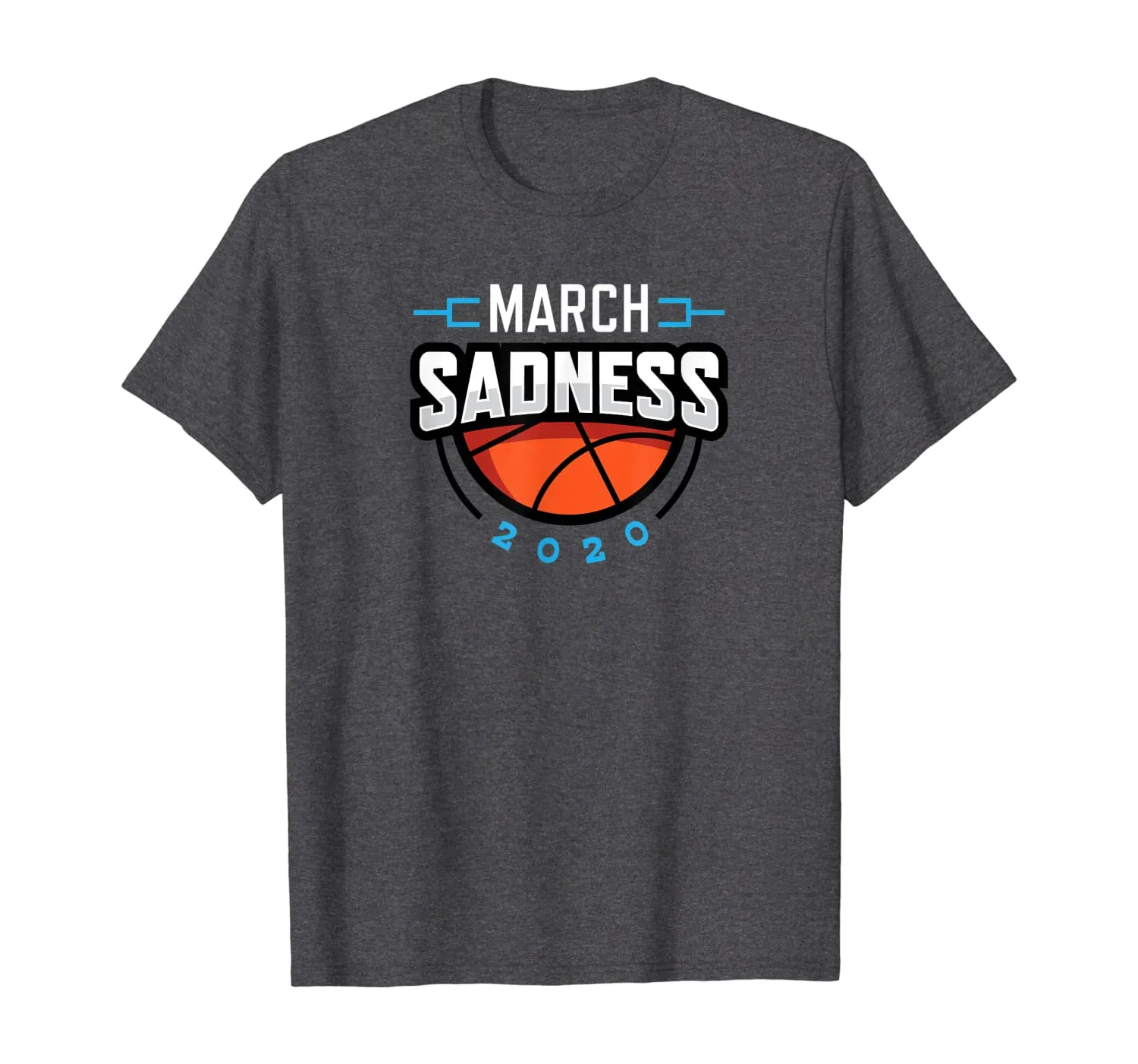 March Sadness College Basketball T-Shirt