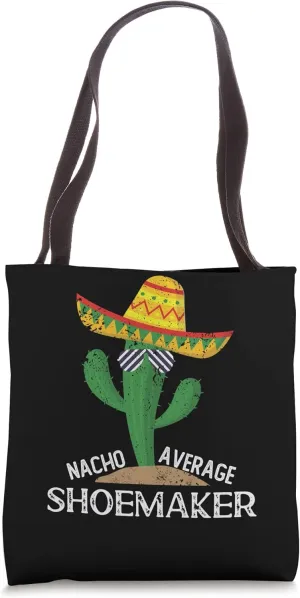 Nacho Average Shoemaker Cinco De Mayo Mexican Tote Bag