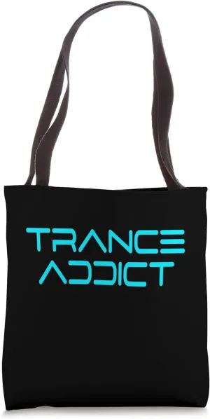 Trance Addict - House Music Rave Festival For Trance Tote Bag
