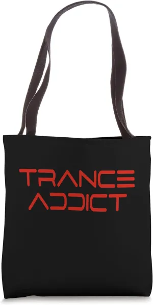 Trance Addict - House Music Rave Festival For Trance Tote Bag