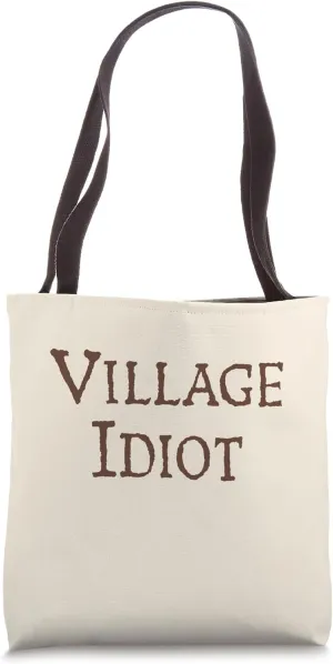 Village Idiot Medieval Renaissance Festival Tote Bag